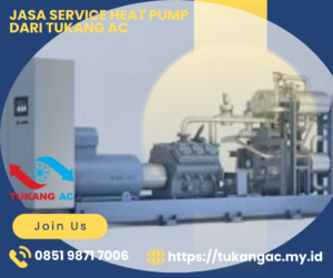 Jasa Service Heat Pump, Service Heat Pump, Cara Kerja Heat Pump, Heat Pump, Perawatan Heat Pump