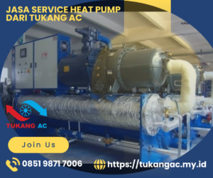 Jasa Service Heat Pump, Service Heat Pump, Cara Kerja Heat Pump, Heat Pump, Perawatan Heat Pump