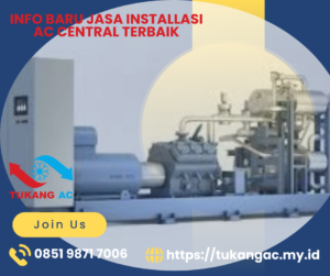 Jasa Installasi AC Central, Jasa Installasi AC Central Murah, Jasa Installasi AC Central Terbaik, Installasi AC Central, Sistem AC Central