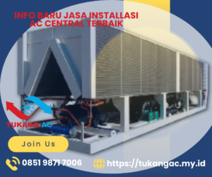 Jasa Installasi AC Central, Jasa Installasi AC Central Murah, Jasa Installasi AC Central Terbaik, Installasi AC Central, Sistem AC Central